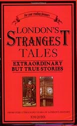 London's Strangest Moments: Extraordinary But True Stories (Strangest series)