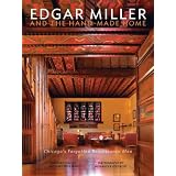 Edgar Miller and the Hand-Made Home: Chicago's Forgotten Renaissance Man