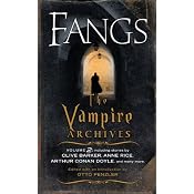 Fangs: The Vampire Archives, Volume 2 | [Otto Penzler (editor), Kim Newman (foreword), Clive Barker, Anne Rice, Arthur Conan Doyle]
