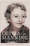 Olivia Manning: A Life [Hardcover] by Braybrooke, Neville; Braybrooke, June