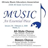Illinois Music Educators Association 2008: All-State and Honors Choirs
