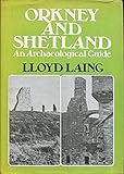 Orkney and Shetland : a archaeological guide