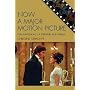 Now a Major Motion Picture: Film Adaptations of Literature and Drama