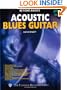 Acoustic Blues Guitar (The Ultimate Beginner Series)
