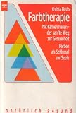 Produkt-Bild: Christa Muths: Farbtherapie - Mit Farben heilen. Der sanfte Weg zur Gesundheit