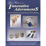 Innovative Adornments: An Introduction to Fused Glass and Wire Jewelry book cover