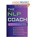 The NLP Coach: A Comprehensive Guide to Personal Well-Being & Professional Success
