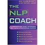 The NLP Coach: A Comprehensive Guide to Personal Well-Being & Professional Success