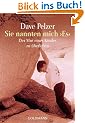 Sie nannten mich "Es": Der Mut eines Kindes zu �berleben