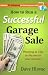 How To Run A Successful Garage Sale - Includes Software!