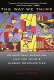 Image of The Way We Think: Conceptual Blending and the Mind's Hidden Complexities
