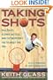 Taking Shots: Tall Tales, Bizarre Battles, and the Incredible Truth About the NBA