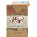 Rebels on the Border: Civil War, Emancipation, and the Reconstruction of Kentucky and Missouri (Conflicting Worlds: New Dimensions of the American Civil War)