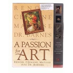 A Passion for Art - Renoir, Cezanne, Matisse & Dr. Barnes