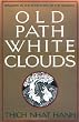 Old Path White Clouds: Walking in the Footsteps of the Buddha