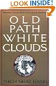 Old Path, White Clouds: Walking in the Footsteps of the Buddha