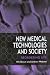 New Medical Technologies and Society: Reordering Life