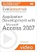 Application Development with Microsoft Access 2007 (Video Training)