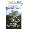 The Last Enchantment: Book Three of the Arthurian Saga