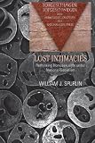 Lost Intimacies (Gender, Sexuality, and Culture)