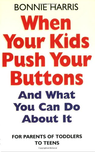 Piatkus Books When Your Kids Push Your Buttons: And What You Can Do About It