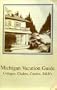 Michigan Vacation Guide: Cottages, Chalets, Condos, B&Bs