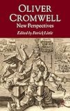 Oliver Cromwell : new perspectives
