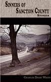 Sinners of Sanction County (Appalachian Writing)