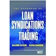 The Handbook Of Loan Syndications And Trading