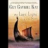 The Last Light of the Sun | Guy Gavriel Kay