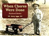 When Chores Were Done: Boyhood Stories