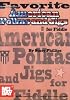 Mel Bay presents Favorite American Polkas & Jigs for Fiddle
