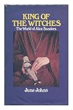 King of the witches : the world of Alex Sanders
