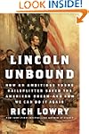 Lincoln Unbound: How an Ambitious You...