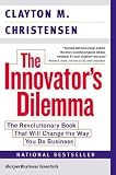 The Innovator's Dilemma