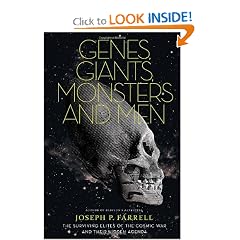 Genes, Giants, Monsters, and Men: The Surviving Elites of the Cosmic War and Their Hidden Agenda