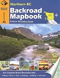Backroad Mapbook: Northern BC: Outdoor Recreation Guide