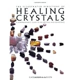Illustrated Directory of Healing Crystalsvon "Cassandra Eason"