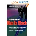 Real Men In Black: Evidence, Famous Cases, and True Stories of These Mysterious Men and Their Connection to the UFO Phenomena