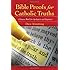 Bible Proofs for Catholic Truths: A Source Book for Apologists and Inquirers