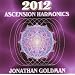 2012: Ascension Harmonics