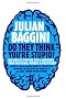 Do They Think You're Stupid?: 100 Ways of Spotting Spin and Nonsense from the Media, Celebrities and Politicians