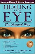Healing the Eye the Natural Way: Alternate Medicine and Macular Degeneration