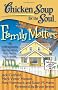 Chicken Soup for the Soul: Family Matters: 101 Unforgettable Stories about Our Nutty But Lovable Families (Chicken Soup for the Soul (Quality Paper))