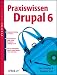 Praxiswissen Drupal 6. oreillys basics