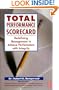 Total Performance Scorecard: Redefining Management to Achieve Performance with Integrity