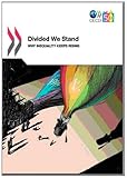 Divided we stand : why inequality keeps rising