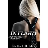 In Flight (Up In The Air #1) ~ R.K. Lilley