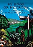 By hook or by crook : a journey in search of English
