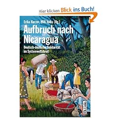 Aufbruch nach Nicaragua - Deutsch-deutsche Solidarit�t im Systemwettstreit